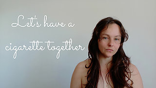 Join Me for a Naked Cigarette