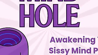 Mind Hole - Awakening Your Mind Pussy - Sissy Enthrallment