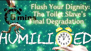 Shamestream: Flush Your Dignity - the Toilet Slave's Final Degradation