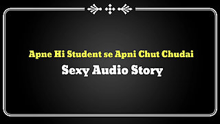 Teacher Sex with students sexy audio story in hindi student fuck her teacher hard in classroom