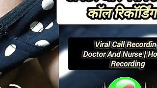 Doctor aur nurs ki sexy Call Recording