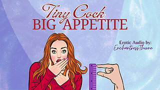 Tiny Cock-big Appetite: Your Sph CEI Humiliation Erotic Audio