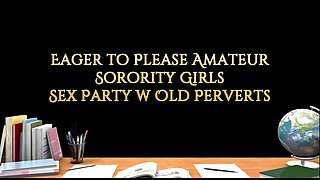 Eager To Please Amateur Sorority Sex Party W Old Perverts – All