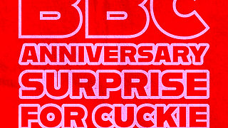 BBC Anniversary Surprise for Cucked Hubbie