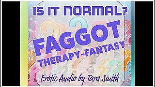 Is It Normal? Faggot Therapy-fantasy Erotic Audio Beta Cuckold Humiliation Audio Only