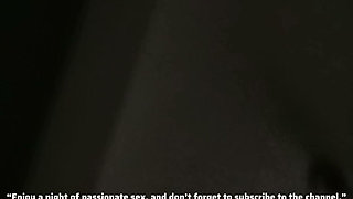 &ldquo;Enjoy a night of passionate sex, and don't forget to subscribe to the channel.&rdquo;